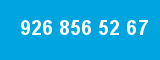 926 856 52 67